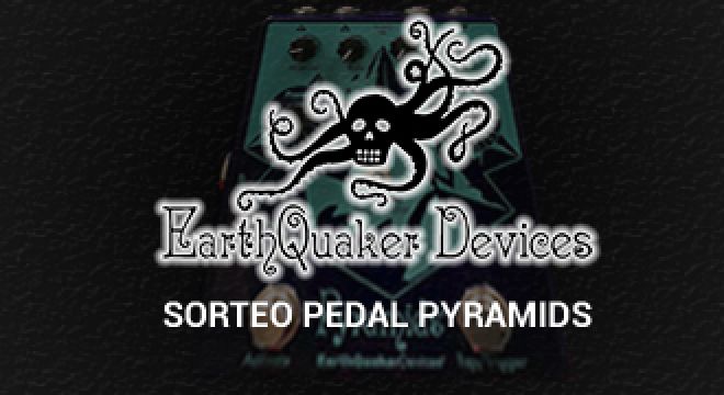Sorteo pedal Earthquaker Devices Pyramids Stereo Flanger